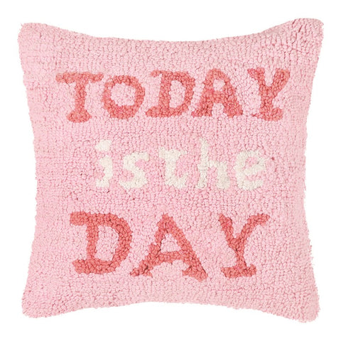 Today Is The Day Hooked Pillow