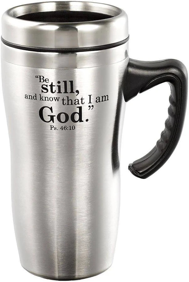 Be Still and Know Travel Mug with Handle- Psalm 46:10