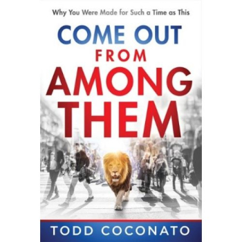 Come Out From Among Them: Why You Were made for Such a Time as This