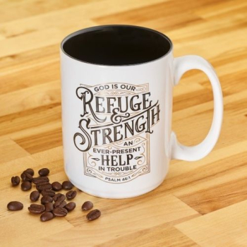 Refuge and Strength Ceramic Coffee Mug- Psalm 46:1