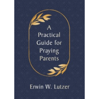 A Practical Guide For Praying Parents