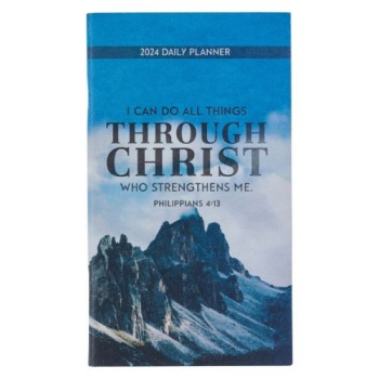 2024 Through Christ Small Daily Planner- Philippians 4:13
