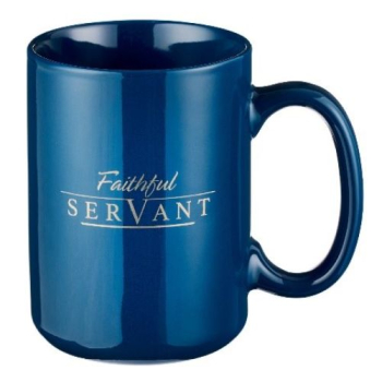 Faithful Servant Coffee Mug- 2 Chronicles 15:7