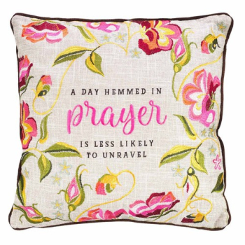 A Day Hemmed in Prayer Square Embroidered Pillow