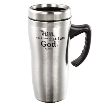 Be Still and Know Travel Mug with Handle- Psalm 46:10