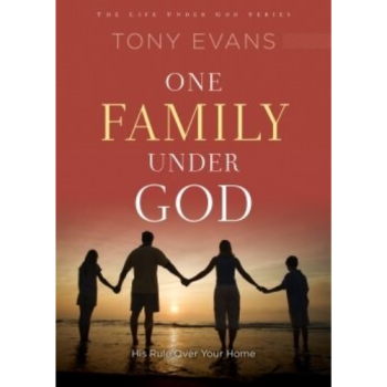One Family Under God: Preserving The Home As God Intended