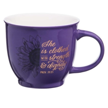 She is Clothed with Strength & Dignity Mug- Proverbs 31:25