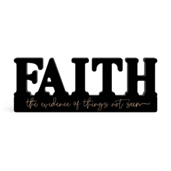 Faith The Evidence Of Things Not Seen Sign