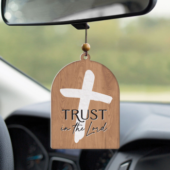 Trust in the Lord Air Freshener